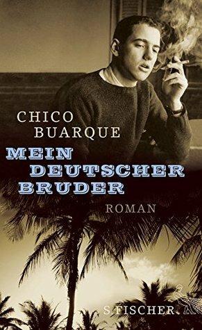 Mein deutscher Bruder by Chico Buarque