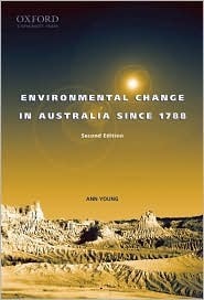 Environmental Change In Australia Since 1788 by Ann Young