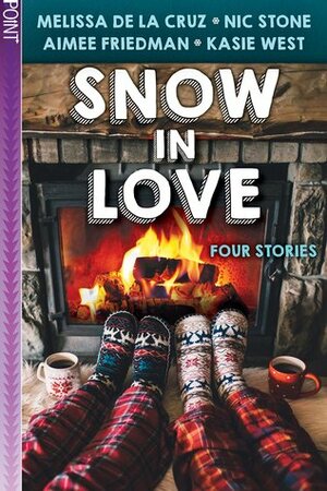 Snow in Love by Aimee Friedman, Nic Stone, Kasie West, Melissa de la Cruz