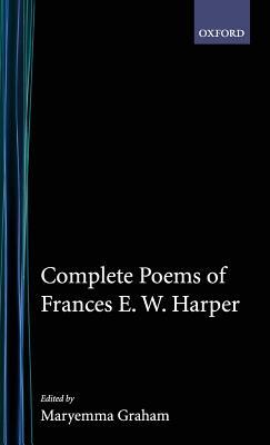 Complete Poems of Frances E.W. Harper by Frances E.W. Harper