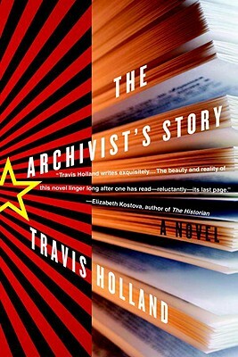 The Archivist's Story by Travis Holland