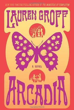 Arcadia by Lauren Groff