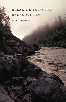 Breaking Into the Backcountry by Steve Edwards