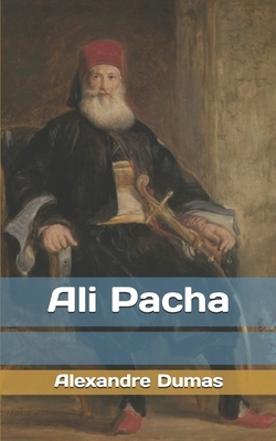 Ali Pacha by Alexandre Dumas