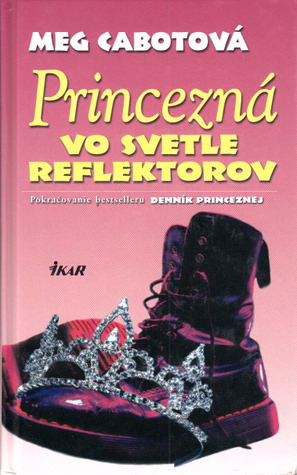 Princezná vo svetle reflektorov by Meg Cabot, Tamara Chovanová