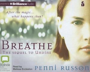 Breathe: The Sequel to Undine by Penni Russon