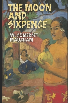 The Moon and Sixpence by W. Somerset Maugham