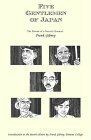Five Gentlemen of Japan: The Portrait of a Nation's Character (D'Asia Vu Reprint Library) (D'asia Vu Reprint Library (Series).) by Frank B. Gibney