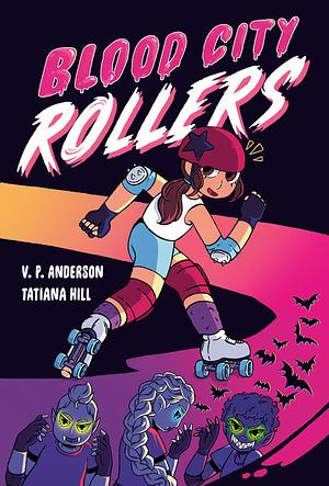 Blood City Rollers by V.P. Anderson