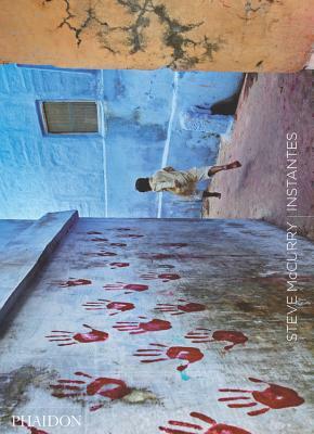 Instantes Steve McCurry (Steve McCurry the Unguarded Moment) (Spanish Edition) by Steve McCurry