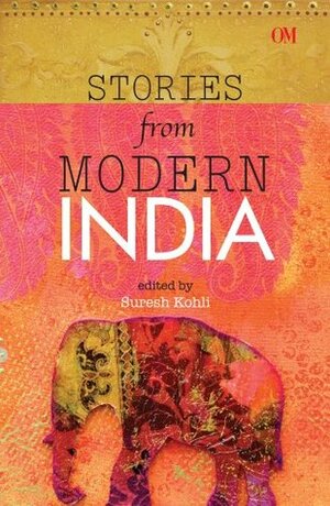 Stories from Modern India by Suresh Kohli