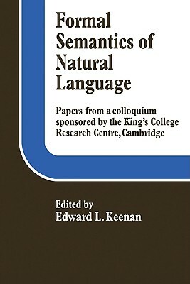 Formal Semantics of Natural Language by Edward L. Keenan