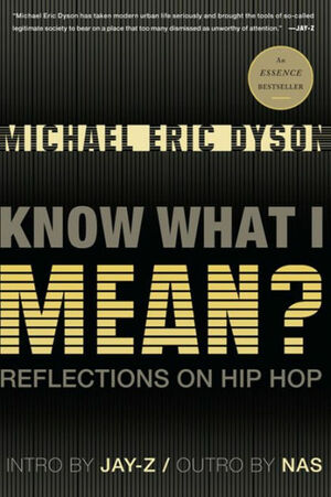 Know What I Mean? by Michael Eric Dyson