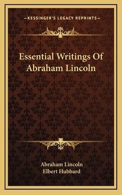 Essential Abraham Lincoln by John Gabriel Hunt, Abraham Lincoln