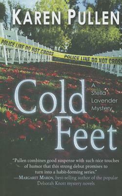 Cold Feet: A Stella Lavender Mystery by Karen Pullen