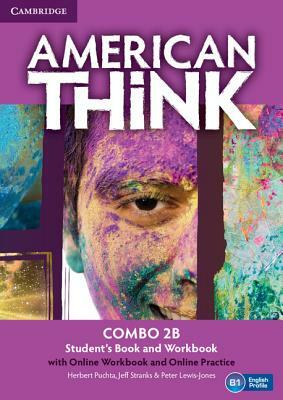 American Think, Combo 2B with Online Workbook and Online Practice by Herbert Puchta, Jeff Stranks, Peter Lewis-Jones
