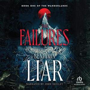 The Failures by Benjamin Liar