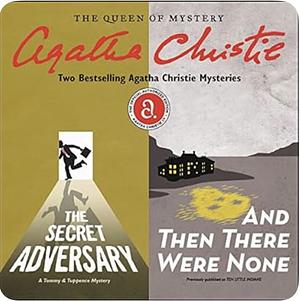 The Secret Adversary & And Then There Were None by Agatha Christie