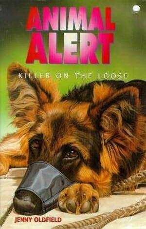 Killer on the Loose by Jenny Oldfield