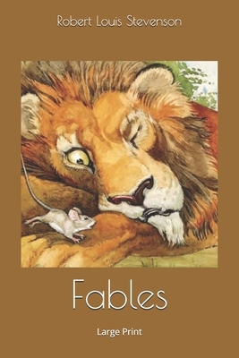 Fables: Large Print by Robert Louis Stevenson