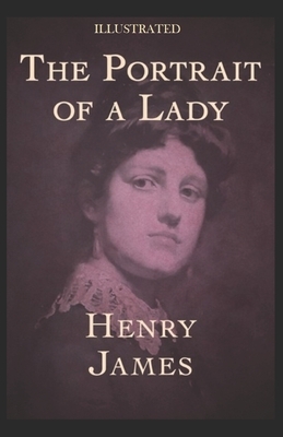 The Portrait of a Lady Illustrated by Henry James