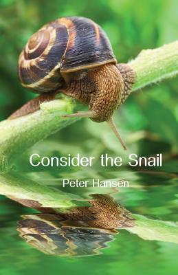 Consider the Snail by Peter Hansen