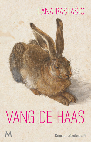 Vang de haas by Lana Bastašić