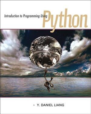 Introduction to Programming Using Python Plus Mylab Programming with Pearson Etext -- Access Card by Y. Daniel Liang