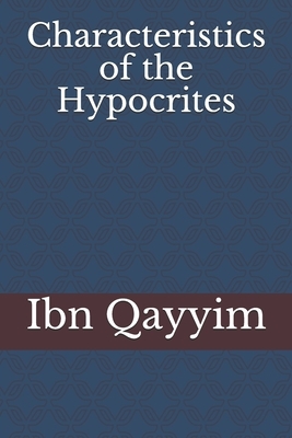Characteristics of the Hypocrites by ابن قيم الجوزية