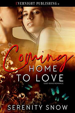 Coming Home to Love by Serenity Snow