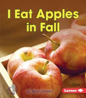 I Eat Apples in Fall by Mary Lindeen