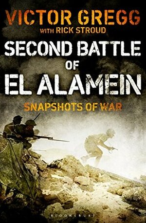 Second Battle of El Alamein: Snapshots of War (Kindle Single) by Victor Gregg