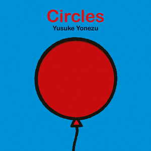 Circles by Yusuke Yonezu
