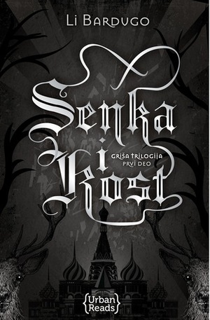 Senka i Kost by Leigh Bardugo