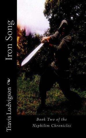 Iron Song by Travis Ludvigson