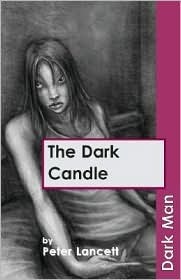 The Dark Candle by Peter Lancett