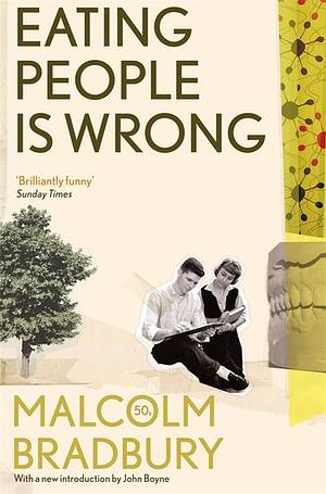 Eating People Is Wrong by Malcolm Bradbury
