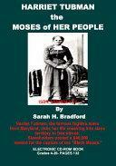 Harriet TubmanThe Moses Of Her People: Scenes In The Life Of Harriet Tubman by Sarah H. Bradford