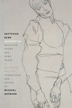 Impromptus: Selected Poems and Some Prose by Michael Hofmann, Gottfried Benn