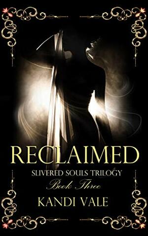 Reclaimed by Kandi Vale