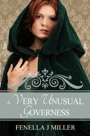 A Very Unusual Governess by Fenella J. Miller