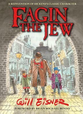 Fagin The Jew 10th Anniversary Edition by Diana Schutz, Will Eisner