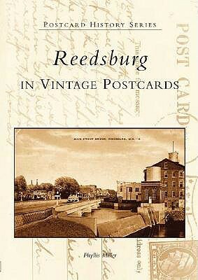 Reedsburg in Vintage Postcards by Phyllis Miller