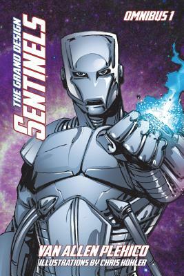 Sentinels Omnibus 1: The Grand Design by Van Allen Plexico