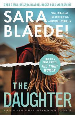 The Daughter (Previously Published as the Undertaker's Daughter): Bonus: The Complete Novel the Night Women by Sara Blaedel