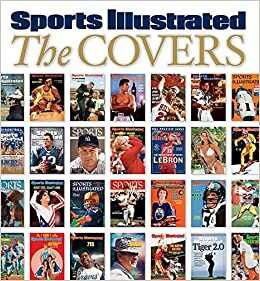 Sports Illustrated The Covers by Sports Illustrated