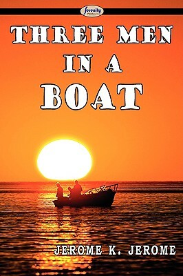 Three Men in a Boat by Jerome K. Jerome