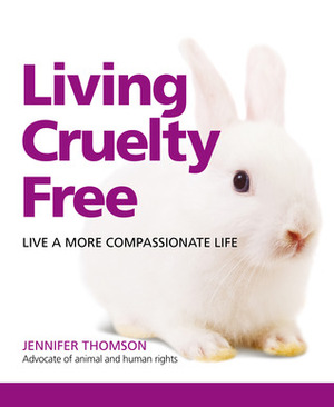 Living Cruelty Free by Jennifer Thomson