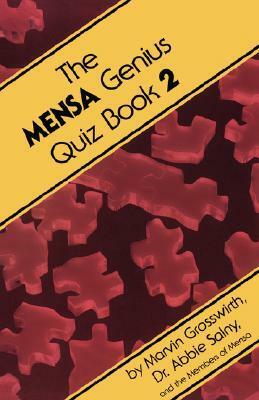 The Mensa Genius Quiz Book 2 by Marvin Grosswirth, Abbie F. Salny