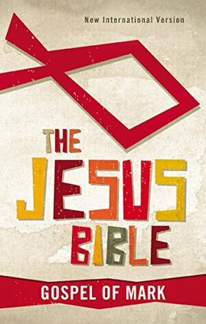 NIV, The Jesus Bible: Gospel of Mark, Paperback by 